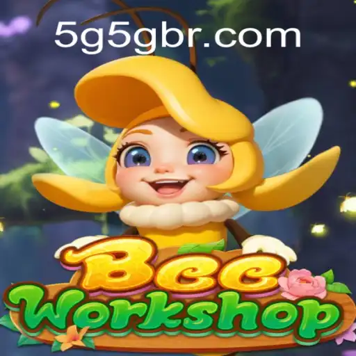 Descubra o Mundo de BeeWorkshop e Sua Conexão com 5G5G.COM