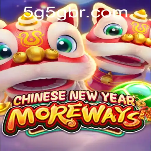 CHINESENEWYEARMOREWAYS: Um Jogo de Oportunidades e Diversão com 5G5G.COM